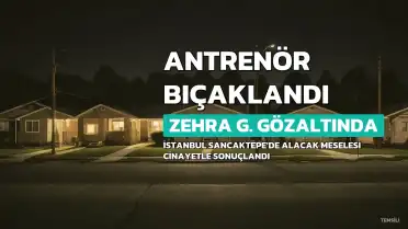 İstanbul Sancaktepe'de Cinayet: Milli Cimnastik Antrenörü Funda Bakış Bıçaklanarak Hayatını Kaybetti