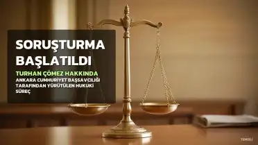 İYİ Parti Grup Başkanvekili Turhan Çömez hakkında soruşturma başlatıldı