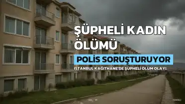 Kağıthane'de Şüpheli Kadın Ölümü: Soruşturma Başlatıldı