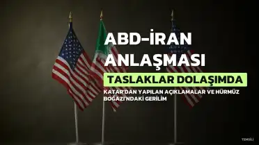 Katar'dan Açıklama: ABD-İran Anlaşması Taslakları Dolaşımda, Hürmüz Boğazı'nda Gerilim Artıyor