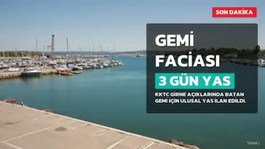 KKTC'de Gemi Faciası: 3 Gün Ulusal Yas İlan Edildi