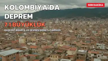 Kolombiya'da 7.1 büyüklüğünde deprem: Başkent Bogota sarsıldı