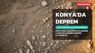 Konya'nın Halkapınar ilçesinde 3.4 büyüklüğünde deprem