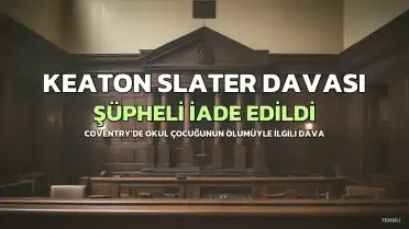 K.S.'ın Ölümüyle İlgili Olarak Bir Kişi Birleşik Krallık'a İade Edildi ve Suçlandı