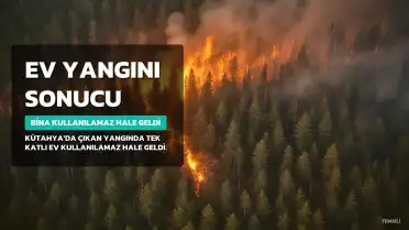 Kütahya'da Ev Yangını: Tek Katlı Bina Kullanılamaz Hale Geldi