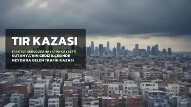 Kütahya'da Trafik Kazası: Traktör Sürücüsü Hayatını Kaybetti