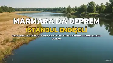 Marmara Denizi'nde Deprem Fırtınası: İstanbul'da Son Durum
