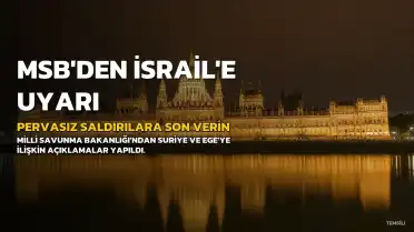 MSB'den İsrail'e Çağrı: 'Pervasız Saldırılara Son Verin'