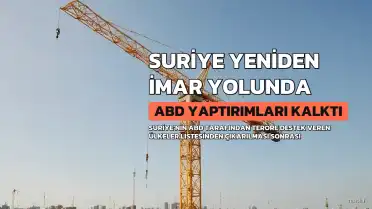 Suriye Yeniden İmar ve Kalkınma Sürecine Giriyor