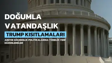 Trump'tan Doğumla Vatandaşlığa Yeni Kısıtlamalar: Yüksek Mahkemeye Meydan Okuma