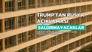 Trump'tan Rusya ve NATO Açıklaması: "Rusya Bir NATO Toprağına Saldırmayacak"