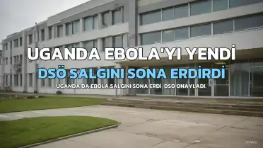 Uganda'da Ebola Salgını Sona Erdi: DSÖ Açıklama Yaptı