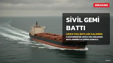 Ukrayna İnsansız Botlarının Saldırdığı Sivil Gemi Yanina Karadeniz'de Battı