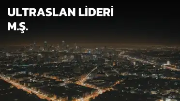 UltrAslan Lideri M.Ş. Uyuşturucu Testinden Pozitif Çıktı