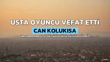 Usta Oyuncu Can Kolukısa 92 Yaşında Vefat Etti