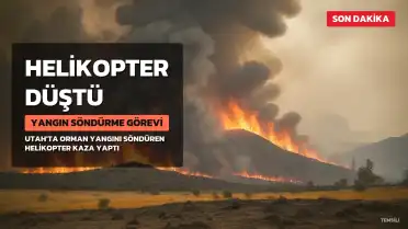 Utah'ta Yangın Söndüren Helikopter Düştü: İki Kişi Hayatını Kaybetti