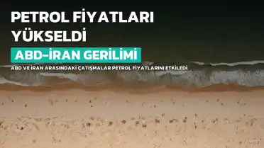 ABD-İran Geriliminde Petrol Fiyatları Yükseldi: Brent 95 Doları Aştı