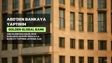 ABD, Türkiye'deki Golden Global Bank'a Yaptırım Uyguladı