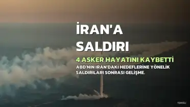 ABD'nin İran Saldırısında 4 İranlı Asker Hayatını Kaybetti