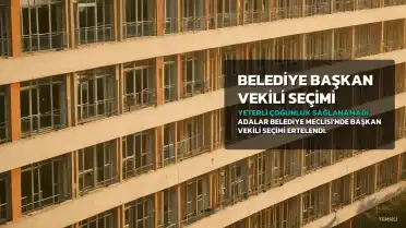 Adalar Belediye Başkan Vekili Seçimi Yeterli Çoğunluk Sağlanamadığı İçin Ertelendi