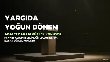 Adalet Bakanı Gürlek: Türkiye Yargı Alanında Yoğun Bir Dönemden Geçiyor