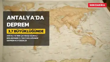 Antalya'da 3,7 Büyüklüğünde Deprem Meydana Geldi