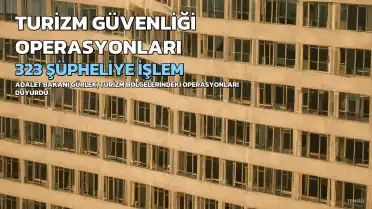 Bakan Gürlek: Turizm Güvenliğini Tehdit Eden 164 Olayda 323 Şüpheliye Adli İşlem Yapıldı