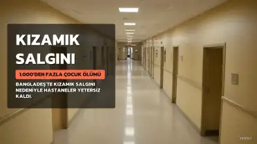 Bangladeş'te Kızamık Salgını: 1.000'den Fazla Çocuk Hayatını Kaybetti