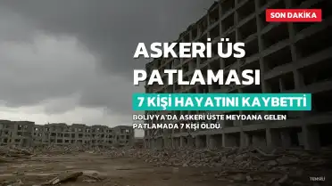 Bolivya'da Askeri Üs Patlaması: 7 Kişi Hayatını Kaybetti, Kayıp İhbarları Sürüyor