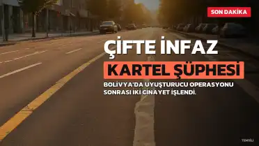 Bolivya'da Çifte Cinayet: Uyuşturucu Operasyonu Sonrası Dinar ve Antelo Öldürüldü