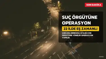 C31K Suç Örgütüne 22 İlde Operasyon: Okullara Yönelik Saldırı Planı Yapan 27 Şüpheli Gözaltına Alındı