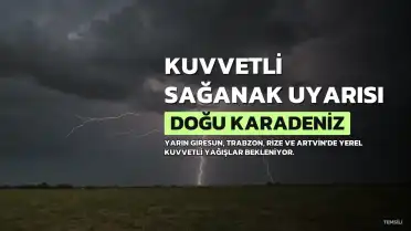 Doğu Karadeniz İçin Kuvvetli Sağanak Uyarısı Yapıldı