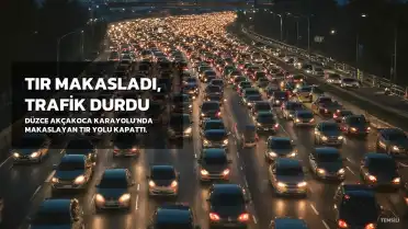 Düzce Akçakoca Karayolu'nda Tır Makaslayarak Trafiği Kilitledi