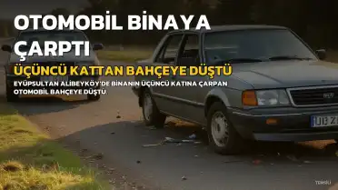Eyüpsultan'da Binanın Üçüncü Katına Çarpan Otomobil Bahçeye Düştü
