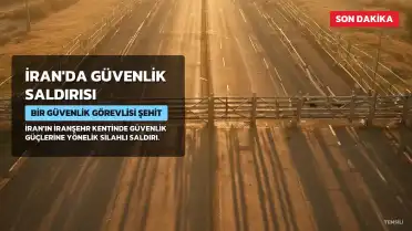 İran'da güvenlik güçlerine saldırı: Bir güvenlik görevlisi hayatını kaybetti, üç kişi yaralandı