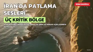İran'dan Açıklama: Üç Kritik Bölgede Patlama Sesleri Duyuldu