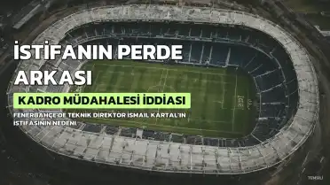 İsmail Kartal'ın Fenerbahçe Teknik Direktörlüğü'nden İstifasının Perde Arkası Ortaya Çıktı