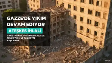 İsrail'in Ateşkesi İhlal Ederek Gazze'de Son 24 Saatte 9 Kişiyi Öldürdüğü Bildirildi