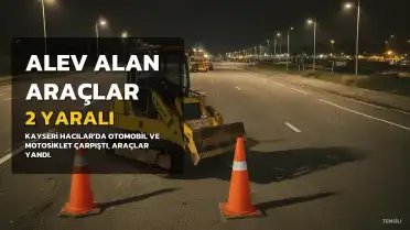 Kayseri'de Trafik Kazası: Otomobil ve Motosiklet Alev Aldı, 2 Kişi Yaralandı