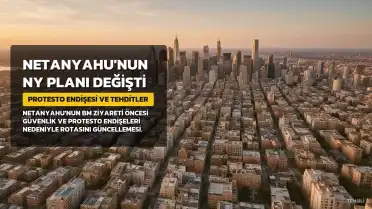 Netanyahu'nun New York Ziyareti Değişti: Mamdani'ye Tehditler ve Protesto Endişesiyle Rotasını Güncelledi