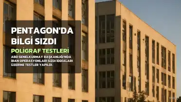 Pentagon'da İran Sızıntısı İddiası: 50 Personele Poligraf Testi Uygulandığı Öne Sürüldü