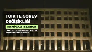 Resmi Gazete'de Atama ve Görevden Alma Kararları: TÜİK Başkan Yardımcısı Değişti