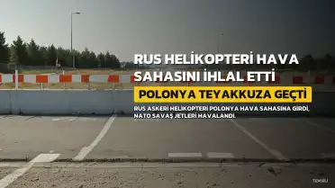 Rus Askeri Helikopteri Polonya Hava Sahasını İhlal Etti