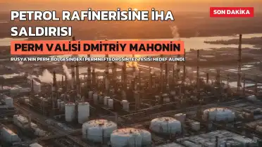Rusya'da Petrol Rafinerisine İHA Saldırısı: Perm Valisi Durumu Değerlendirdi