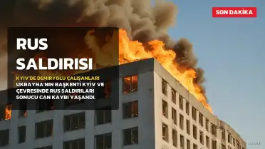 Rusya'nın Saldırısı Kyiv'de Demiryolu Çalışanlarını Hedef Aldı: 12 Ölü