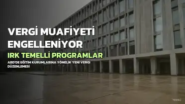Trump Yönetiminden Eğitim Kurumlarına Yeni Düzenleme: Vergi Muafiyeti Risk Altında