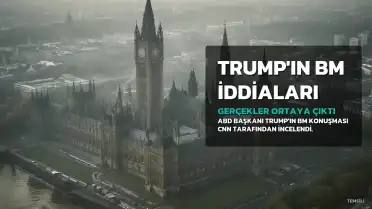 Trump'ın BM Konuşmasındaki İddiaları İncelendi: Gerçekler Ortaya Çıktı