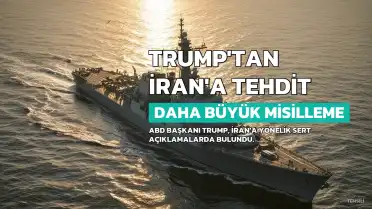 Trump'tan İran'a "Daha Büyük" Misilleme Tehdidi