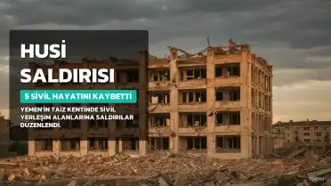 Yemen'in Taiz kentinde Husi saldırıları: Biri çocuk 5 sivil hayatını kaybetti