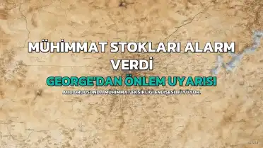 ABD'li General George'dan İran'a Saldırı Öncesi Mühimmat Uyarısı İddiası